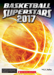 Title: Basketball Superstars 2017, Author: K.C. Kelley