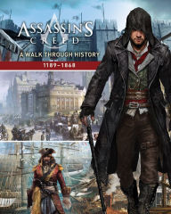 Title: Assassin's Creed: A Walk Through History (1189-1868), Author: Rick Barba