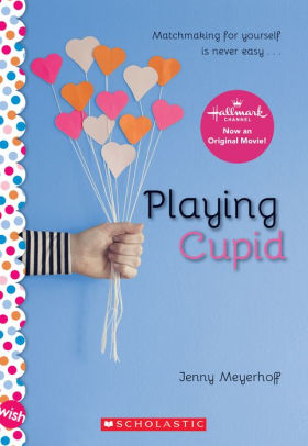 Playing Cupid By Jenny Meyerhoff Paperback Barnes Noble