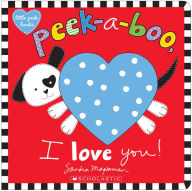 Title: Peek-a-Boo, I Love You!, Author: Sandra Magsamen