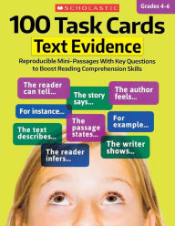 Title: 100 Task Cards: Text Evidence: Reproducible Mini-Passages With Key Questions to Boost Reading Comprehension Skills, Author: Scholastic Teaching Resources