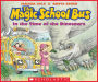 In the Time of the Dinosaurs (The Magic School Bus)