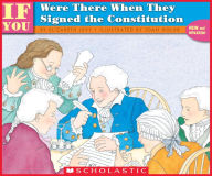 Title: If You Were There When They Signed The Constitution, Author: Elizabeth Levy