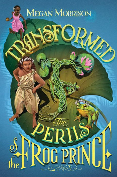 Transformed: The Perils of the Frog Prince (Tyme Series #3)