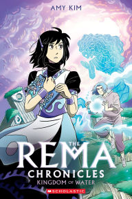 Title: Kingdom of Water: A Graphic Novel (The Rema Chronicles #2), Author: Amy Kim