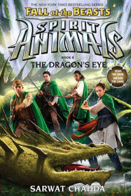 Free computer e books downloads The Dragon's Eye (Spirit Animals: Fall of the Beasts, Book 8)