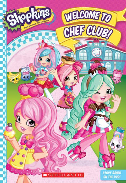 Welcome to Chef Club! (Shopkins: Shoppies Junior Novel)