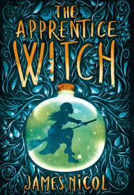 Title: The Apprentice Witch, Author: James Nicol