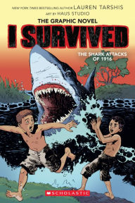 Ebooks uk download I Survived the Shark Attacks of 1916: The Graphic Novel 9781338120943 by Lauren Tarshis, Haus Studio, Haus Studio (English Edition) MOBI