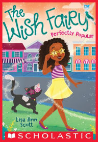 Title: Perfectly Popular (The Wish Fairy #3), Author: Lisa Ann Scott