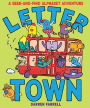 Letter Town: A Seek-and-Find Alphabet Adventure