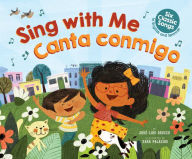 Title: Sing with Me / Canta Conmigo: Six Classic Songs in English and Spanish (Bilingual), Author: José-Luis Orozco
