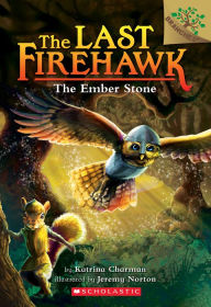 Title: The Ember Stone (The Last Firehawk Series #1), Author: Katrina Charman