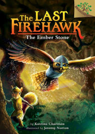 Title: The Ember Stone (The Last Firehawk Series #1), Author: Katrina Charman