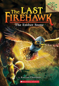 Title: The Ember Stone (The Last Firehawk Series #1), Author: Katrina Charman