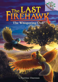 Title: The Whispering Oak (The Last Firehawk Series #3), Author: Katrina Charman