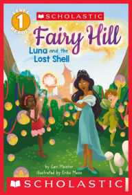 Title: Fairy Hill: Luna and the Lost Shell (Scholastic Reader, Level 1), Author: Cari Meister