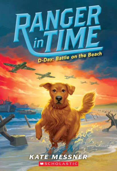 D-Day: Battle on the Beach (Ranger in Time Series #7)