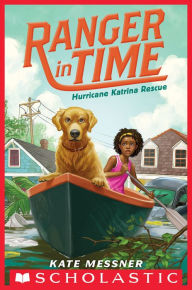 Title: Hurricane Katrina Rescue (Ranger in Time Series #8), Author: Kate Messner