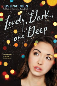 Title: Lovely, Dark, and Deep, Author: Justina Chen