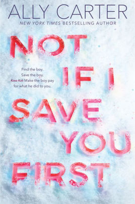 Not If I Save You First By Ally Carter Paperback Barnes Noble