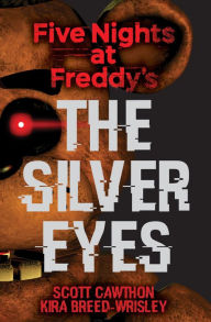 Ebooks download ipad Five Nights at Freddy's: The Silver Eyes by Kira Breed-Wrisley DJVU PDF PDB 9781338134391 (English literature)