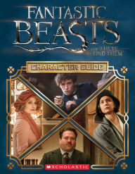 Title: Character Guide (Fantastic Beasts and Where to Find Them), Author: Michael Kogge