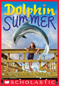 Title: Dolphin Summer, Author: Catherine Hapka
