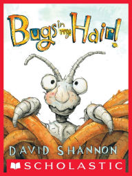 Title: Bugs in My Hair!, Author: David Shannon