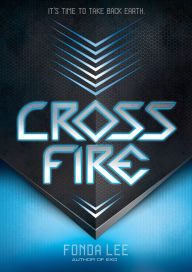 Title: Cross Fire (Exo Series #2), Author: Fonda Lee