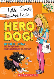 Title: Hero Dog! (Hilde Cracks the Case Series #1), Author: Hilde Lysiak