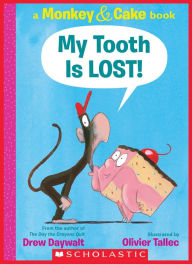 My Tooth Is Lost! (Monkey and Cake Series)