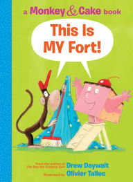 This Is My Fort! (Monkey and Cake Series #2)
