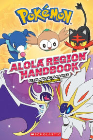 Title: Alola Region Handbook (Pokémon), Author: Scholastic