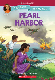 Title: Pearl Harbor (American Girl: Real Stories From My Time), Author: Jennifer Swanson