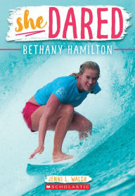 Title: Bethany Hamilton (She Dared), Author: Jenni L. Walsh
