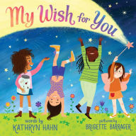 Free book mp3 audio download My Wish for You PDF CHM DJVU in English by Kathryn Hahn, Brigette Barrager 9781338827347