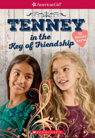 Title: Tenney in the Key of Friendship (American Girl: Tenney Grant Series #2), Author: Kellen Hertz