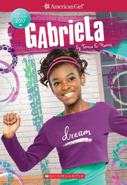 Gabriela (American Girl: Girl of the Year 2017 Series #1)
