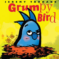 Title: Grumpy Bird, Author: Jeremy Tankard