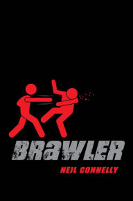 Title: Brawler, Author: Neil Connelly