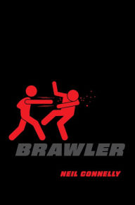 Title: Brawler, Author: Neil Connelly