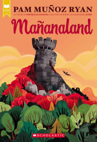 Title: Mañanaland (Scholastic Gold), Author: Pam Muñoz Ryan