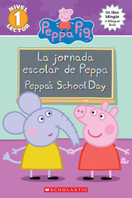 Title: Peppa Pig: La jornada escolar de Peppa / Peppa's School Day (Bilingual), Author: Meredith Rusu