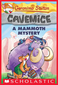 Title: A Mammoth Mystery (Geronimo Stilton Cavemice #15), Author: Geronimo Stilton