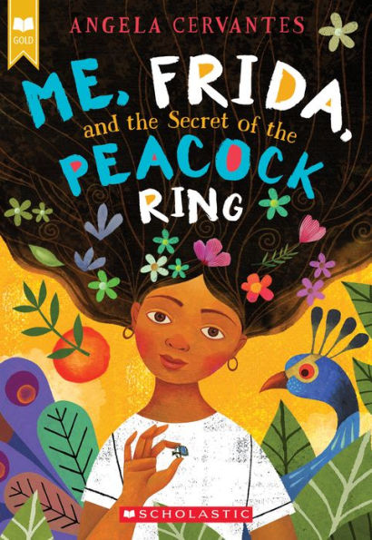 Me, Frida, and the Secret of Peacock Ring (Scholastic Gold)