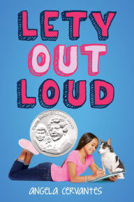 Title: Lety Out Loud: A Wish Novel, Author: Angela Cervantes