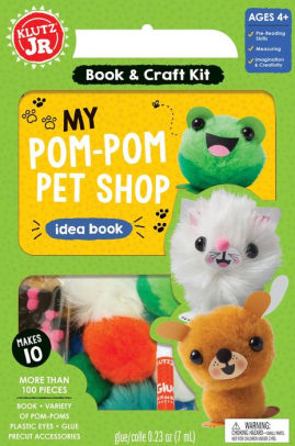 My Pom Pom Pet Shop By Klutz Barnes Noble