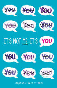 Title: It'S Not Me, It'S You, Author: Stephanie Kate Strohm