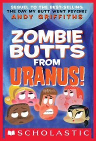 Title: Zombie Butts From Uranus, Author: Andy Griffiths